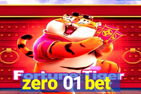 zero 01 bet